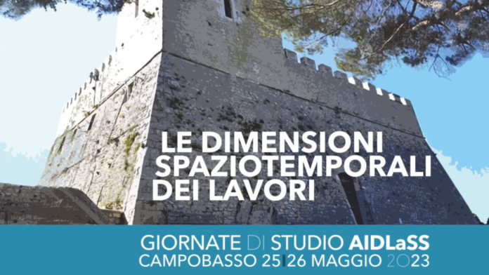 Le dimensioni spaziotemporali dei lavori - AIDLaSS Le dimensioni spaziotemporali dei lavori - AIDLaSS