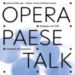 OPERA PAESE TALK | ATENA LUCANA