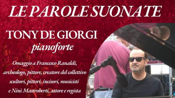 Locandina dell’evento Le parole suonate con Tony De Giorgi al pianoforte, in omaggio a Francesco Ranaldi e Ninì Mastroberti, Potenza, Largo Duomo, 29 agosto 2025 ore 20:30, con la partecipazione di Palmarosa Fuccella e Pio Baldinetti.